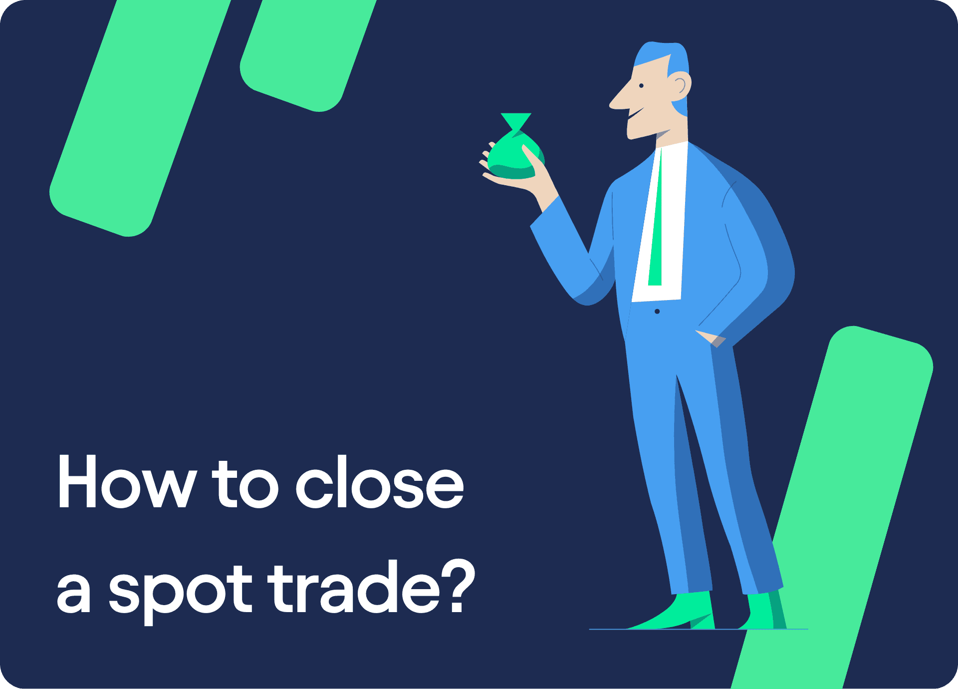 How to close a spot trade?
